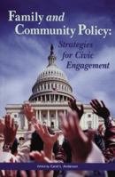 Family And Community Policy: Strategies for Civic Engagement 0846100045 Book Cover