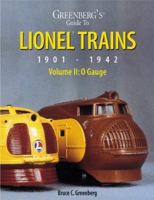 Greenberg's Guide to Lionel Trains: 1901 - 1942, Volume 2: O and OO Gauge 0897781805 Book Cover