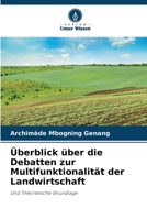 Überblick über die Debatten zur Multifunktionalität der Landwirtschaft: Und Theoretische Grundlage 6205876388 Book Cover
