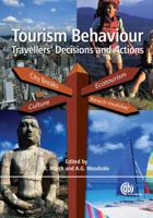 Tourism Behaviour: Travellers' Decisions and Actions 184593587X Book Cover