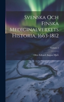 Svenska Och Finska Medicinalverkets Historia, 1663-1812; Volume 2 1021756407 Book Cover