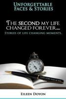 The Second My Life Changed Forever 0692709118 Book Cover