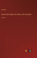 Revista de España, de Indias y del extranjero: Tomo 11 3368103164 Book Cover