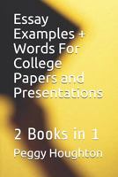 Essay Examples + Words For College Papers and Presentations: 2 Books in 1 1977034187 Book Cover