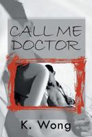 Call Me Doctor 147977829X Book Cover