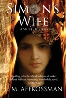 Simon's Wife: A Secret History 1999871391 Book Cover