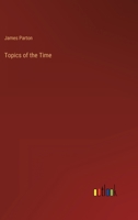 Topics of the Time 1425543588 Book Cover