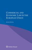 Commercial and Economic Law in the European Union 9041188746 Book Cover