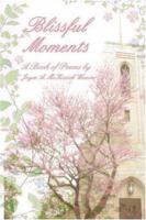 Blissful Moments 1424139155 Book Cover