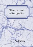 The Primer of Irrigation 1015171907 Book Cover