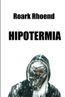 Hipotermia: La canica blanca 0359803385 Book Cover