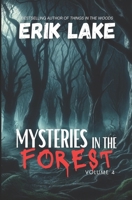 Mysteries in the Forest: Stories of the Strange and Unexplained: Volume 4 B0CV4CLYNS Book Cover