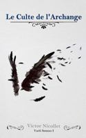 Le Culte de L'Archange 1502767708 Book Cover