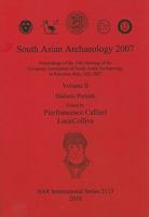 South Asian Archaeology 2007, Volume 2: Historic Periods 140730674X Book Cover