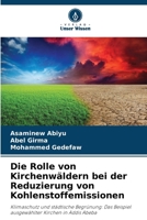Die Rolle von Kirchenwäldern bei der Reduzierung von Kohlenstoffemissionen (German Edition) 6208218721 Book Cover