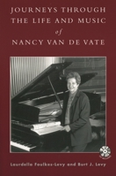 Journeys through the Life and Music of Nancy Van de Vate 0810851350 Book Cover