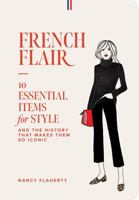 French Flair: 10 Essential Items for Style and the History That Makes Them So Iconic 0578868326 Book Cover