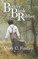 Benny and the Bank Robber 0615682162 Book Cover