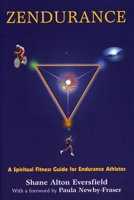 Zendurance: A Spiritual Guide for Endurance Athletes 1891369431 Book Cover