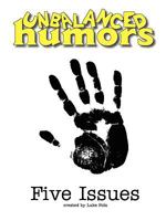 Unbalanced Humors: Five Issues 0615264689 Book Cover