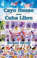 Cayo Hueso/Cuba Libre 097994743X Book Cover