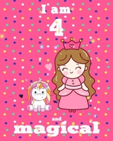 unicorn journal i am 4 and magical: A Happy Birthday 4 Years Old Unicorn Journal Notebook for Kids, coloring & Activity Book... 18 Adorable unicorn Designs, with positive messages for girls/ 4 Year Ol 1676343024 Book Cover