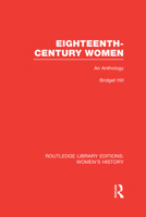 Eighteenth-century Women: An Anthology 1138008079 Book Cover