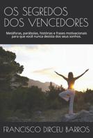 OS Segredos DOS Vencedores: Met�foras, par�bolas, hist�rias e frases motivacionais para que voc� nunca desista dos seus sonhos. 1095487426 Book Cover