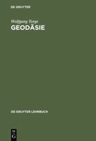 Geodsie (de Gruyter Lehrbuch) (German Edition) 3110175452 Book Cover