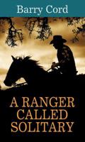 Ranger Called Solitary 1683249313 Book Cover