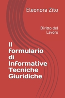 Il formulario di Informative Tecniche Giuridiche: Diritto del Lavoro B08NRXFT5P Book Cover