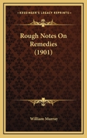 Rough Notes On Remedies 1011535815 Book Cover
