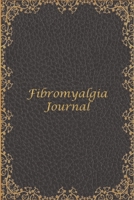 Fibromyalgia Journal: chronic illness , chronic fatigue syndrome and fibromyalgia pain symptom tracker log book 1657528618 Book Cover