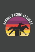 Barrel Racing Logbook: Barrel Racer Tracker - Horse Lovers Log Book - Pole Bending Diary for Rodeo Cowgirls 1652000186 Book Cover