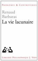 La Vie Lacunaire 2711623874 Book Cover