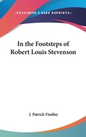 In the Footsteps of Robert Louis Stevenson 0766198049 Book Cover