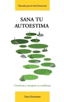 Sana tu autoestima: Conócete y recupera tu confianza (Manuales para la Salud Emocional) (Spanish Edition) 8409621533 Book Cover