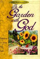 In the Garden With God (Quiet Moments With God) 1562926381 Book Cover