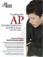 Cracking the AP Environmental Science Exam, 2006-2007 Edition (College Test Prep) 0375765387 Book Cover
