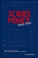 Scared Money: Past Due 0228818850 Book Cover