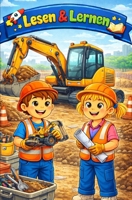 Lesen und Lernen Baggerfahrer: Baustelle (German Edition) B0GGX8GFX2 Book Cover