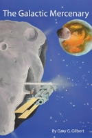 The Galactic Mercenary 163874842X Book Cover