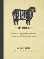 The Bible Is Funny Devotional: 60 Days of Exploring the Humanity, Holiness, and Humor of Scripture B0GK6RX8PB Book Cover
