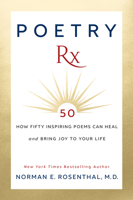 Poetry Rx: How 50 Inspiring Poems Can Heal and Bring Joy To Your Life 172250546X Book Cover