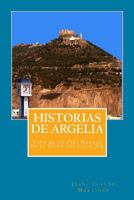 Historias de Argelia: Vida de Un Pies Negros En El Oran del Siglo XX 1729730892 Book Cover