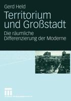 Territorium Und Grossstadt: Die Raumliche Differenzierung Der Moderne 3531144235 Book Cover