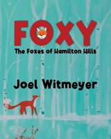 Foxy: The Foxes of Hamilton Hills 1098091418 Book Cover