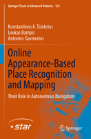 Online Appearance-Based Place Recognition and Mapping: Their Role in Autonomous Navigation 3031093984 Book Cover