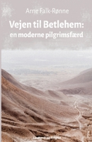 Vejen til Betlehem. En moderne pilgrimsfærd null Book Cover