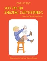 Alex and the Amazing Catventures 1664179704 Book Cover